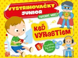 Vystrihova�ky junior - Ke� vyrastiem